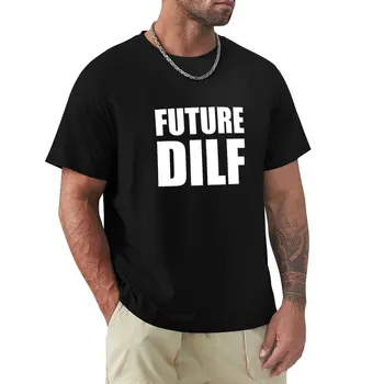 Тениска Future DILF, спортни ризи, тениски с графичен дизайн, тениски за гиганти, обикновена тениска, тениски оверсайз за мъже